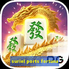 suriel ports fortuna